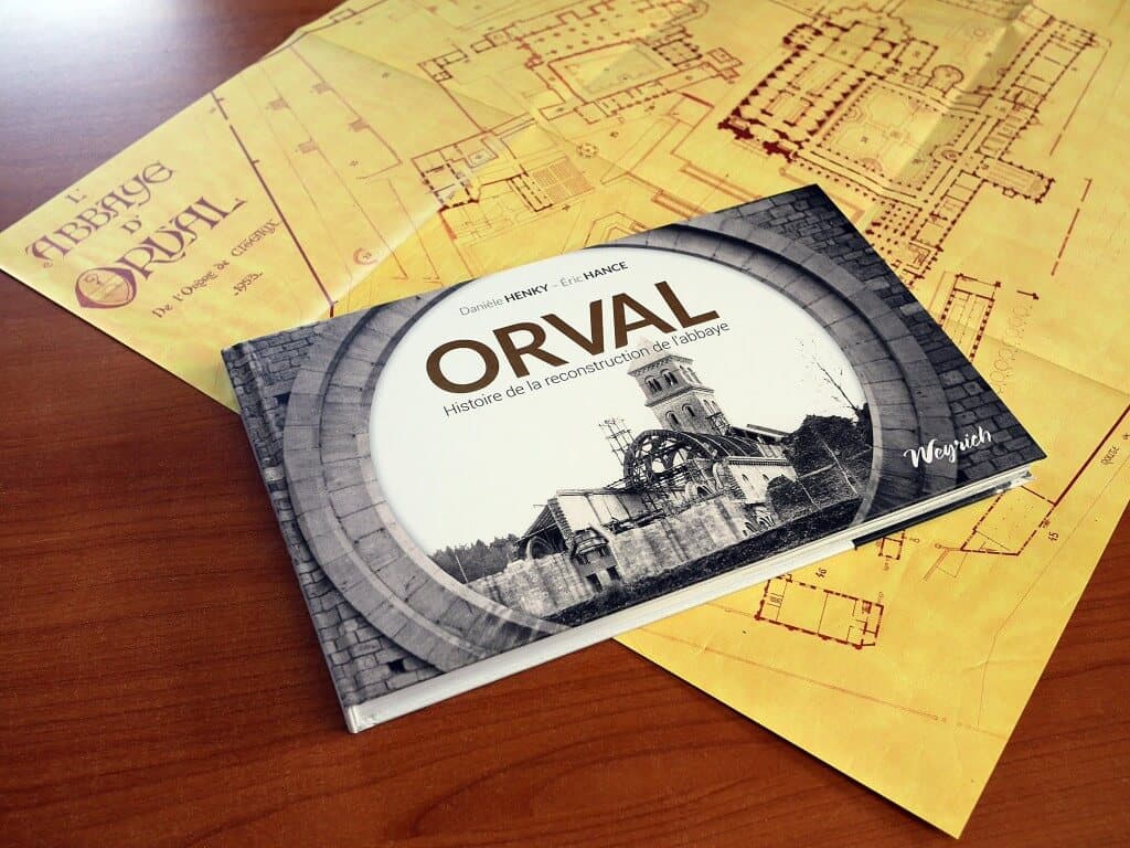 . Orval, histoire de la reconstruction d’une abbaye