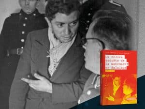 La Belgique face à la police secrète de la Wehrmacht 1940-1944